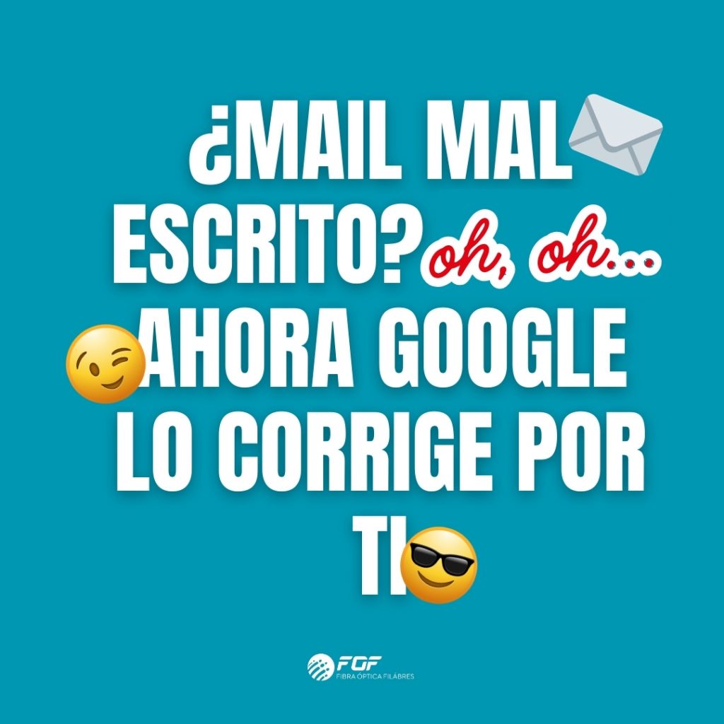 ¿Mail mal redactado? Tranquilo, Google lo soluciona por ti